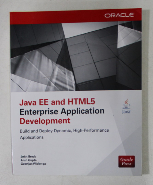 JAVA EE and HTML5 ENTERPRISE APPLICATION DEVELOPMENT by JOHN BROCK ...GEERTJAN WIELENGA , 2014