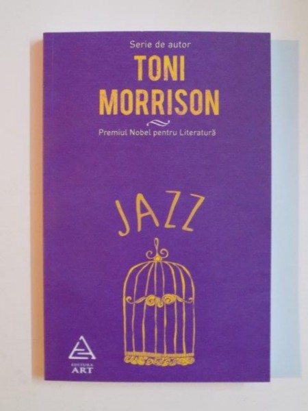 JAZZ de TONI MORRISON , EDITIA A II - A, 2013