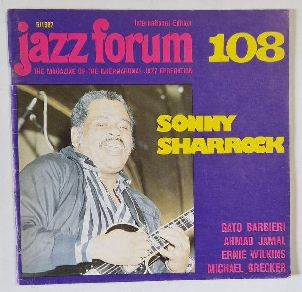 JAZZ FORUM , THE MAGAZINE OF THE INTERNATIONAL JAZZ FEDERATION , NO .108 , 1987