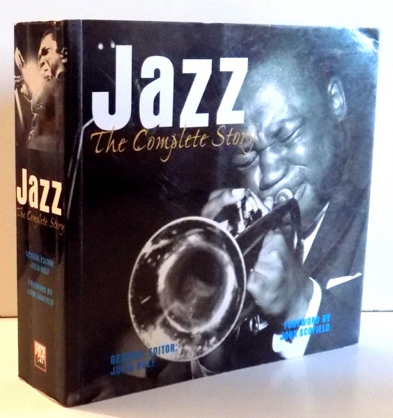 JAZZ, THE COMPLETE STORY by JULIA ROLF , 2007