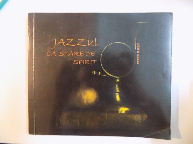 JAZZUL CA STARE DE SPIRIT  de PETRU ILIESU , 2010