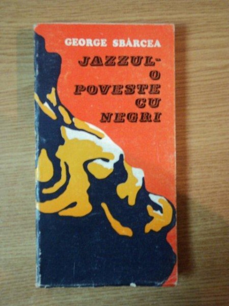 JAZZUL , O POVESTE CU NEGRI de GEORGE SBARCEA , 1974