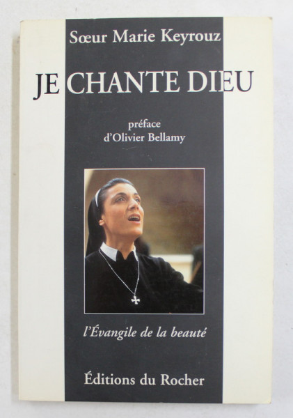 JE CHANTE DIEU par SOUER MARIE KEYROUZ , L 'EVANGILE DE LA BEAUTE , 1996