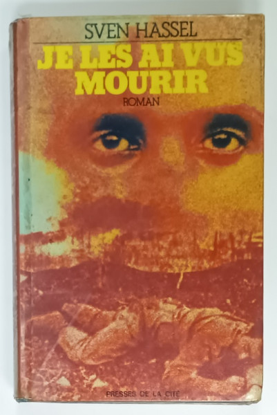 JE LES AI VUS MOURIR , roman par SVEN HASSEL , 1974