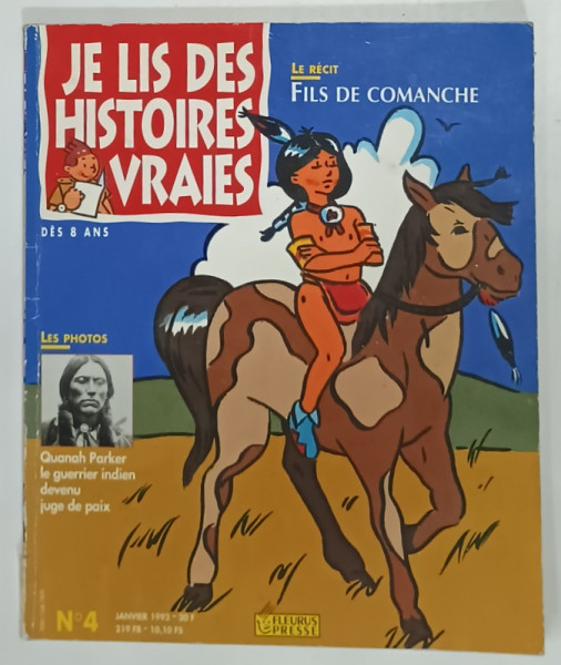 JE LIS DES HISTOIRES VRAIES , No. 4 , LE RECIT : FILS DE COMANCHE , 1993 , REVISTA  PENTRU COPII IN LIMBA FRANCEZA