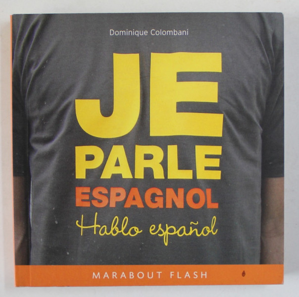 JE PARLE ESPAGNOL par DOMINIQUE COLOMBANI , 2005