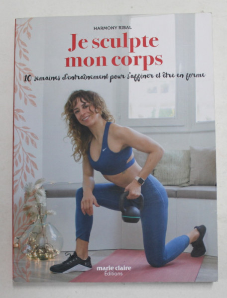 JE SCULPTE MON CORPS par HARMONY RIBAL , 2020, COPERTA CU MIC DEFECT