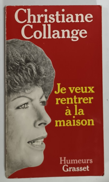 JE VEUX RENTRER A LA MAISON par CHRISTIANE COLLANGE , 1979