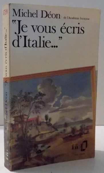 "JE VOUS ECRIS D`ITALIE..." par MICHEL DEON , 1984