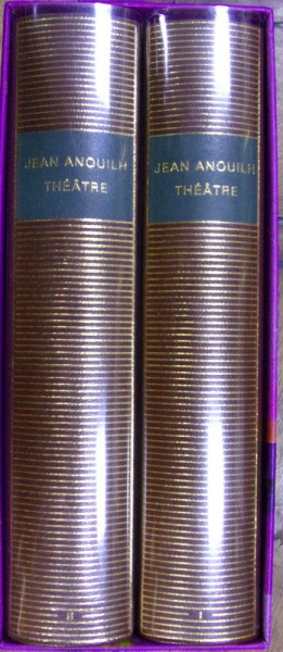 JEAN ANOUILH  THEATRE , 2 VOL , EDITIE DE LUX , GALLIMARD 2007