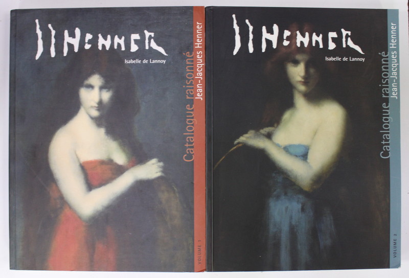 JEAN - JACQUES HENNER par ISABELLE DE LANNOY , CATALOGUE RAISONNE , VOLUMELE  I -II , 2008