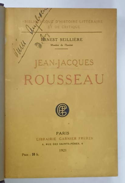 JEAN - JACQUES ROUSSEAU par ERNEST SEILLIERE , 1921 , PREZINTA URME DE UZURA