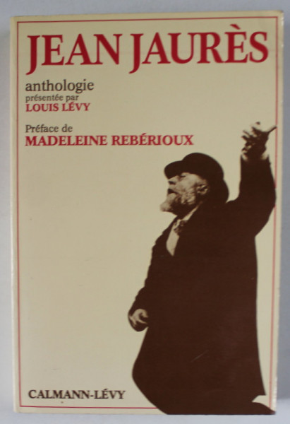 JEAN JAURES , ANTHOLOGIE PRESENTEE par LOUIS LEVY , 1983