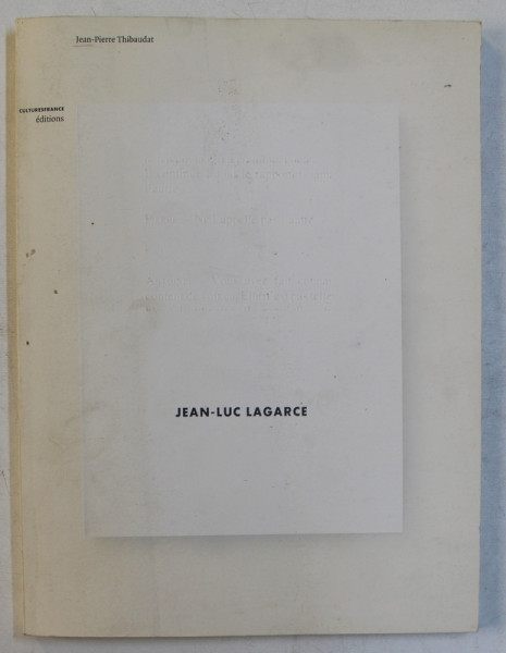 JEAN - LUC LAGARCE  par JEAN - PIERRE THIBAUDAT , 2007