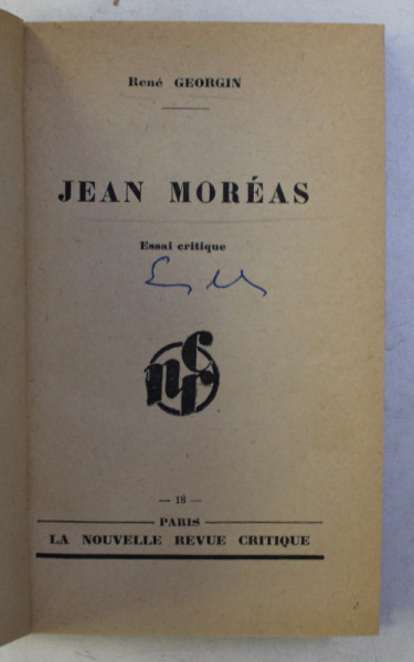 JEAN MOREAS - ESSAI CRITIQUE par RENE GEORGIN , EDITIE INTERBELICA