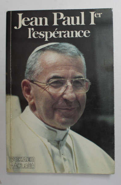 JEAN PAUL Ier - L 'ESPERANCE par LE PERE FABIEN DELECLOS , 1978