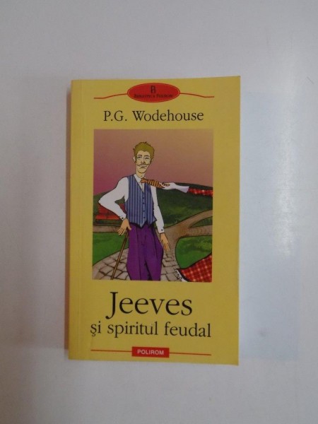 JEEVES SI SPIRITUL FEUDAL de P.G. WODEHOUSE , 2008 , PREZINTA HALOURI DE APA