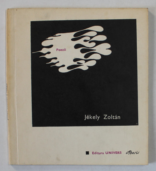 JEKELY  ZOLTAN , POEZII , 1973