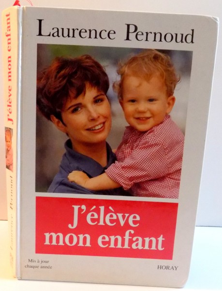 J'ELEVE MON ENFANT de LAURENCE PERNOUD , 1995