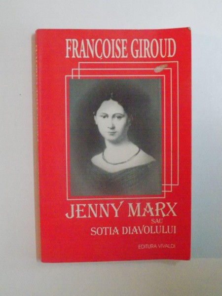 JENNY MARX SAU SOTIA DIAVOLULUI de FRANCOISE GIROUD , 2004
