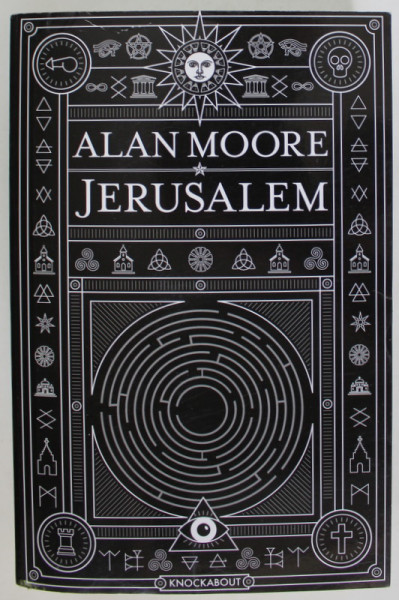 JERUSALEM , a novel by ALAN MOORE , 2018