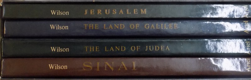 JERUSALEM , THE HOLY CITY , SINAI , THE LAND OF JUDEA , THE LAND OF GALILEE by COLONEL SIR CHARLES W. WILSON