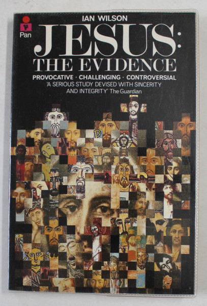 JESUS - THE  EVIDENCE by IAN WILSON , 1985