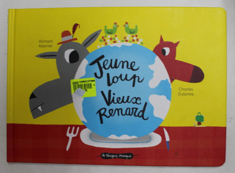 JEUNE LOUP , VIEUX RENARD par RICHARD MARNIER et CHARLES DUTERTRE , 2018