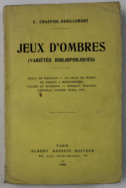 JEUX D'OMBRES ( VARIETES BIBLIOPHILIQUES ) par F. CHAFFIOL - DEBILLEMONT , 1936