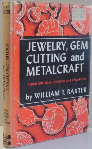 JEWELRY , GEM CUTTING AND METALCRAFT by WILLIAM T. BAXTER , 1950
