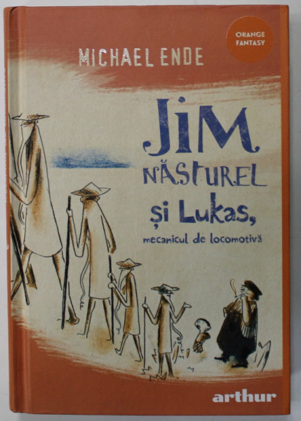 JIM NASTUREL SI LUKAS , MECANICUL DE LOCOMOTIVA de MICHAEL ENDE , ilustratii de GAETAN DOREMUS , 2021