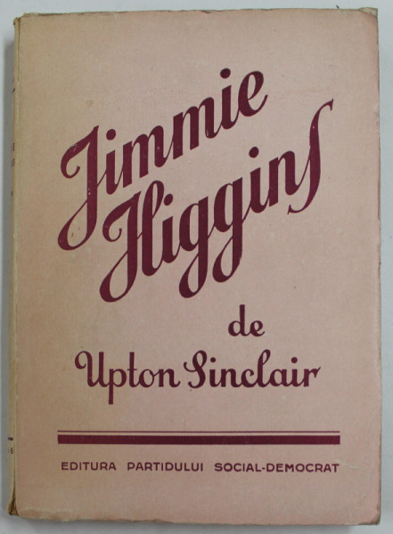 JIMMIE HIGGINS de UPTON SINCLAIR , ANII '40