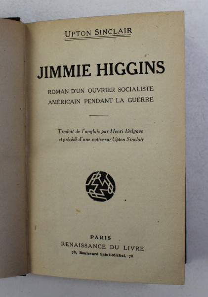 JIMMIE HIGGINS - ROMAN D ' UN OUVRIER SOCIALISTE AMERICAIN PENDANT LA GUERRE par UPTON SINCLAIR , 1920