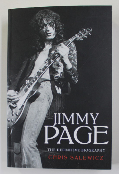 JIMMY PAGE - THE DEFINITIVE BIOGRAPHY by CHRIS SALEWICZ , 2020