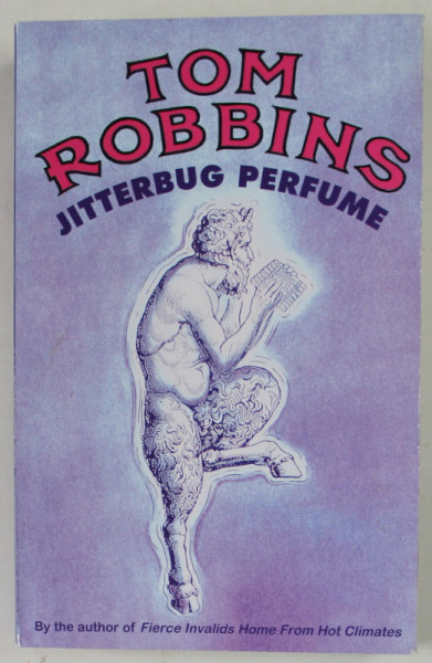 JITTERBUG PERFUME by TOM ROBBINS , 2001