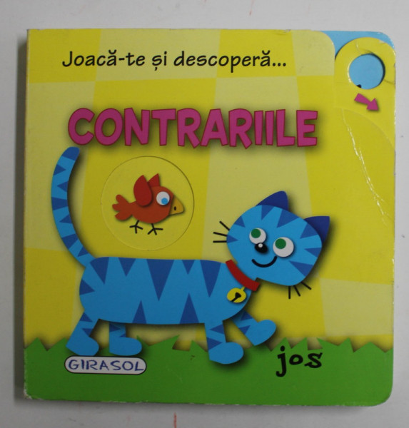 JOACA - TE SI DESCOPERA ... CONTRARIILE , desene si ilustratii de JORDI BUSQUETS , 2015