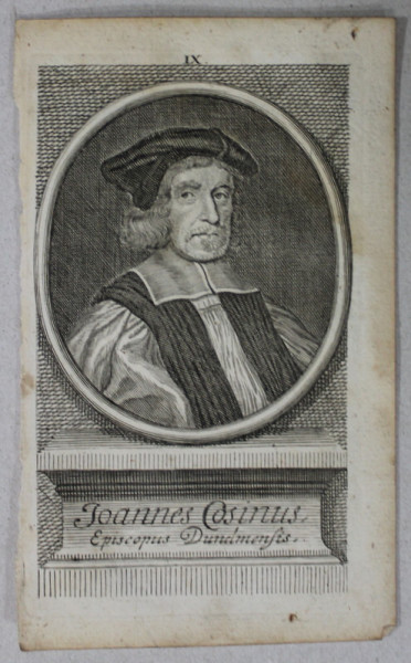 JOANNES COSINUS , EPISCOPUS DUNCLMENSIS , GRAVURA ,  A DOUA JUMATATE A SEC.  XVIII