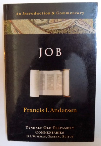 JOB - AN INTRODUCTION AND COMENTARY by FRANCIS I. ANDERSEN