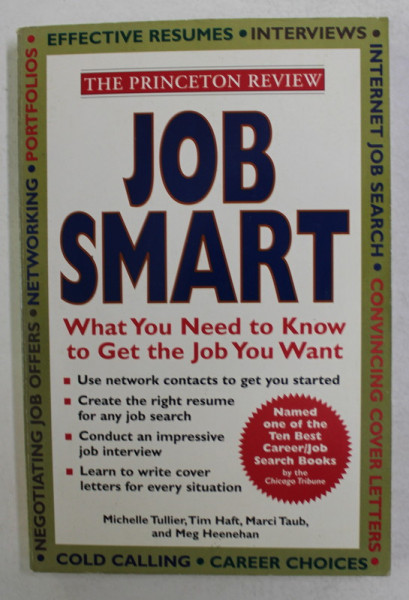 JOB SMART - WHAT YOU NEED TO KNOW TO GET THE JOB YOU WANT by MICHELLE TULLIER ..MARCI TAUB , 1998