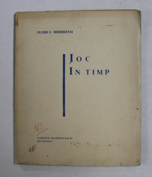 JOC IN TIMP , POEME de FLORICA MUMUIANU , Bucuresti , CONTINE DEDICATIA AUTORULUI