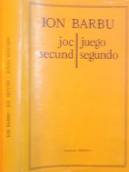 JOC SECUND de ION BARBU , EDITIE BILINGVA ROMANO SPANIOLA , 1981