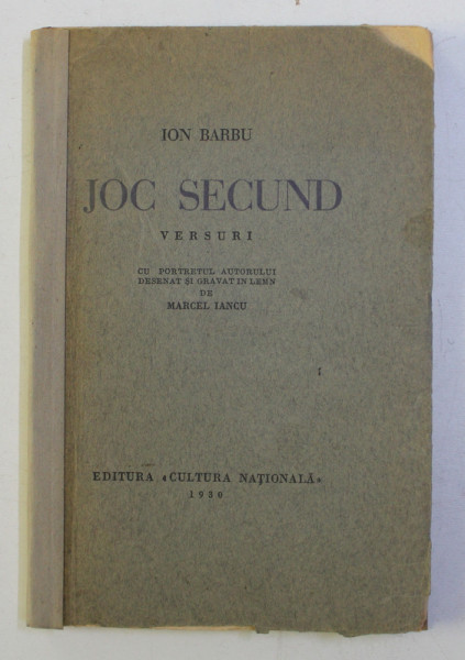 JOC SECUND - versuri de ION BARBU , cu portretul autorului desenat de MARCEL IANCU , 1930 , EDITIA I*