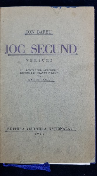 JOC SECUND , VERSURI de ION BARBU, CU PORTRETUL AUTORULUI DESENAT SI GRAVAT IN LEMN DE MARCEL IANCU - BUCURESTI, 1930