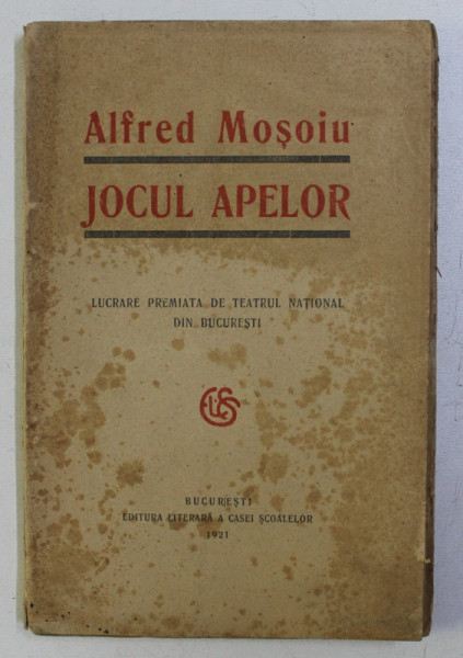 JOCUL APELOR de ALFRED MOSOIU , 1921 DEDICATIE*