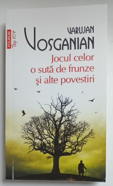 JOCUL CELOR O SUTA DE FRUNZE SI ALTE POVESTIRI de VARUJAN VOSGANIAN , 2024