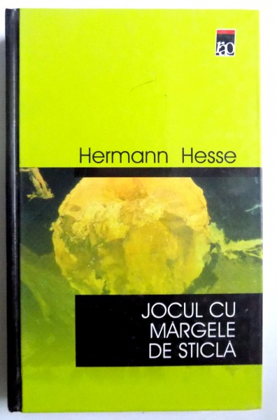 JOCUL CU MARGELE DE STICLA de HERMANN HESSE , 2000