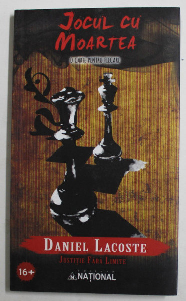 JOCUL CU MOARTEA de DANIEL LACOSTE , 2015
