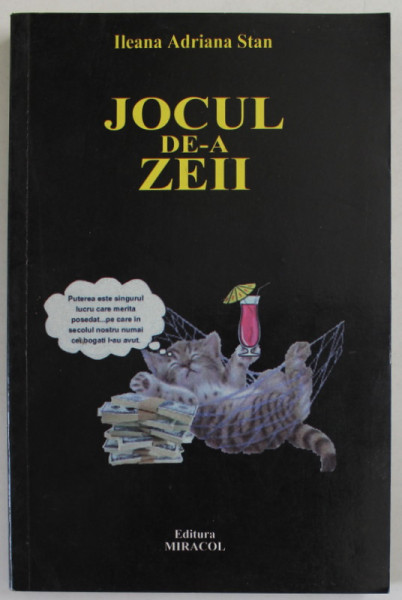 JOCUL DE -A ZEII de ILEANA ADRIANA STAN , 2010