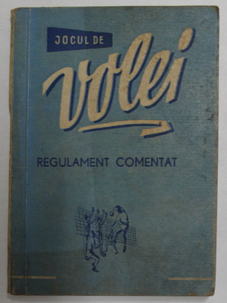JOCUL DE VOLEI , REGULAMENT COMENTAT , 1959 , PREZINTA URME DE UZURA