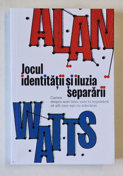 JOCUL IDENTITATII SI ILUZIA SEPARARII , CARTEA DESPRE ACEL TABU CARE TE IMPEDICA SA AFLI CINE ESTI CU ADEVARAT , EDITIA A III - A de ALAN WATTS , 2025 *MICI DEFECTE
